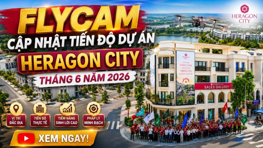 Flycam cập nhật tiến độ dự án Heragon City tháng 6 năm 2026