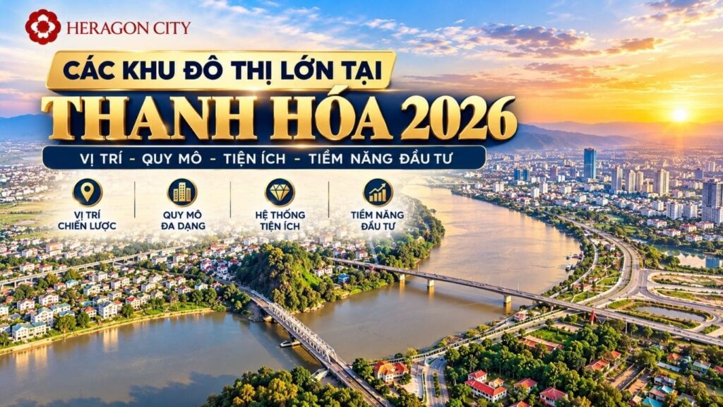 Các khu đô thị lớn tại Thanh Hóa năm 2026